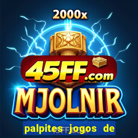 palpites jogos de hoje favoritos